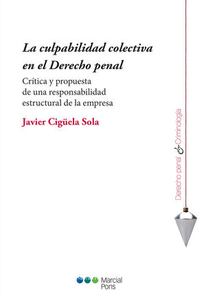 CULPABILIDAD COLECTIVA EN EL DERECHO PENAL, LA