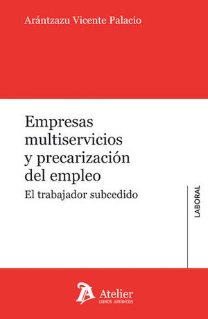 EMPRESAS MULTISERVICIOS Y PRECARIZACIÓN DEL EMPLEO