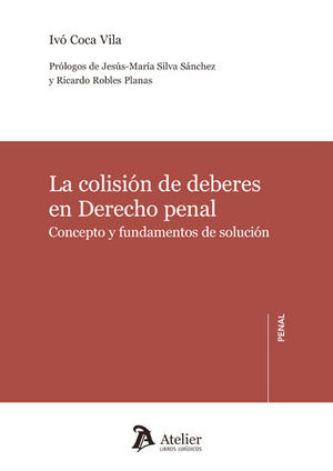 COLISIÓN DE DEBERES EN DERECHO PENAL , LA