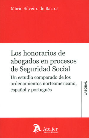 HONORARIOS DE ABOGADOS EN PROCESOS DE SEGURIDAD SOCIAL, LOS