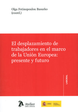 DESPLAZAMIENTO DE TRABAJADORES EN EL MARCO DE UNIÓN EUROPEA, EL