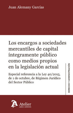 ENCARGOS A SOCIEDADES MERCANTILES DE CAPITAL INTEGRAMENTE PUBLICO COMO MEDIOS PR