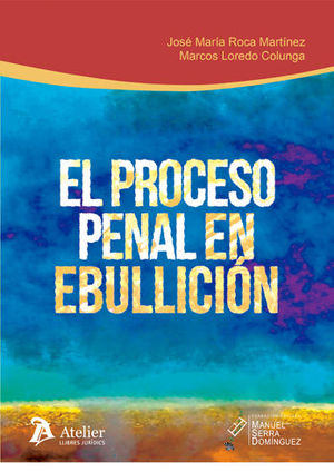 PROCESO PENAL EN EBULLICIÓN