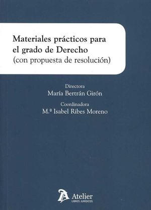 MATERIALES PRÁCTICOS PARA EL GRADO DE DERECHO (CON PROPUESTA DE RESOLUCIÓN).