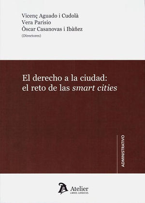 DERECHO A LA CIUDAD: EL RETO DE LAS SMART CITIES, EL