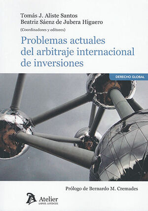 PROBLEMAS ACTUALES DEL ARBITRAJE INTERNACIONAL DE INVERSIONES