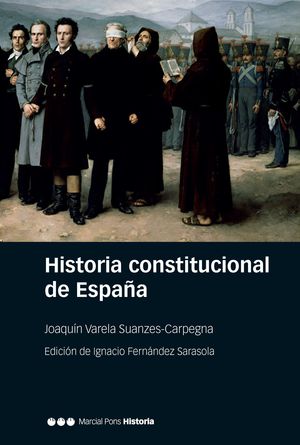 HISTORIA CONSTITUCIONAL DE ESPAÑA - 1.ª ED. 2020