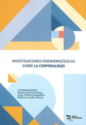 INVESTIGACIONES FENOMENOLÓGICAS SOBRE LA CORPORALIDAD