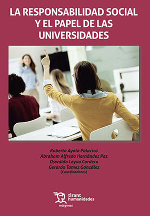 RESPONSABILIDAD SOCIAL Y EL PAPEL DE LAS UNIVERSIDADES, LA