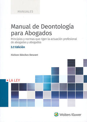 MANUAL DE DEONTOLOGÍA PARA ABOGADOS - 3.ª ED. 2021