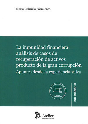 IMPUNIDAD FINANCIERA, LA - 1.ª ED. 2023