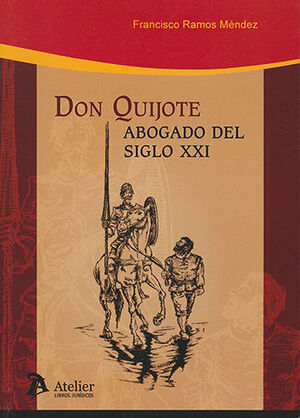 DON QUIJOTE. ABOGADO DEL SIGLO XXI - 1.ª ED. 2023