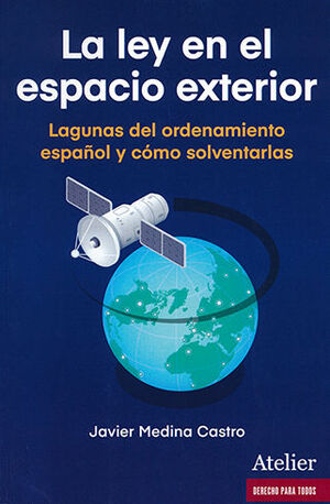 LEY EN EL ESPACIO EXTERIOR, LA - 1.ª ED. 2023
