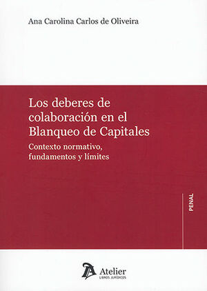 DEBERES DE COLABORACIÓN EN EL BLANQUEO DE CAPITALES, LOS - 1.ª ED. 2023