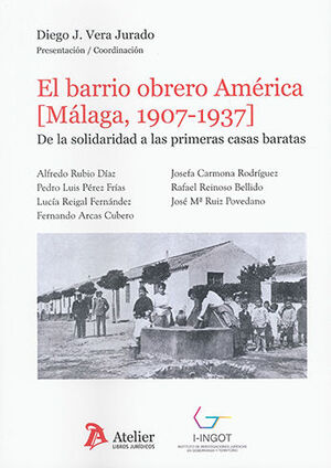 BARRIO OBRERO AMÉRICA, EL - (MÁLAGA, 1907-1937) - 1.ª ED. 2023