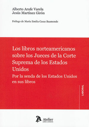 LIBROS NORTEAMERICANOS SOBRE LOS JUECES DE LA CORTE SUPREMA DE LOS ESTADOS UNIDOS, LOS - 1.ª ED. 2023