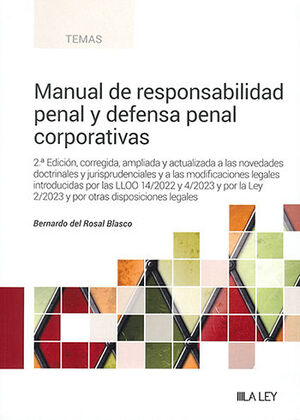 MANUAL DE RESPONSABILIDAD PENAL Y DEFENSA PENAL CORPORATIVAS - 2.ª ED. 2023