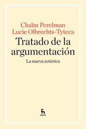 TRATADO DE LA ARGUMENTACIÓN: LA NUEVA RETÓRICA