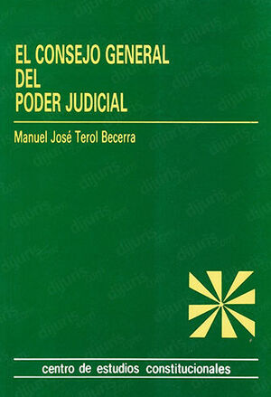 CONSEJO GENERAL DEL PODER JUDICIAL, EL - 1.ª ED. 1990