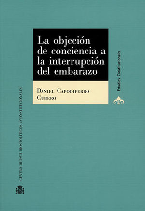 OBJECIÓN DE CONCIENCIA A LA INTERRUPCIÓN DEL EMBARAZO, LA