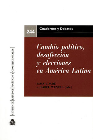 CAMBIO POLÍTICO, DESAFECCIÓN Y ELECCIONES EN AMÉRICA LATINA