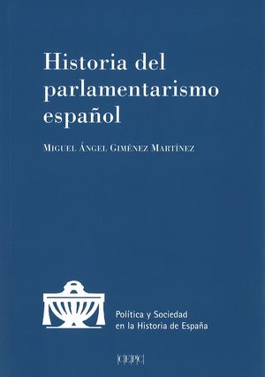 HISTORIA DEL PARLAMENTARISMO ESPAÑOL