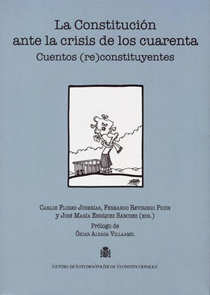 CONSTITUCIÓN ANTE LA CRISIS DE LOS CUARENTA, LA