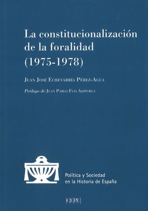 CONSTITUCIONALIZACIÓN DE LA FORALIDAD (1975-1978), LA