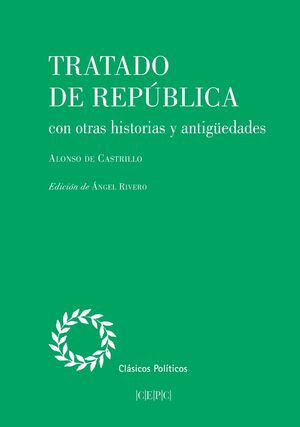 TRATADO DE REPÚBLICA CON OTRAS HISTORIAS Y ANTIGÜEDADES