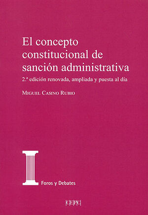 CONCEPTO CONSTITUCIONAL DE SANCIÓN ADMINISTRATIVA, EL - 2.ª ED. 2021
