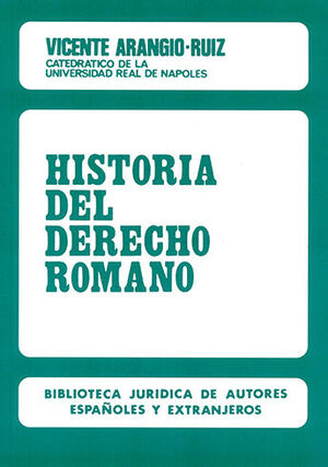 HISTORIA DEL DERECHO ROMANO - 5.ª ED. 1999