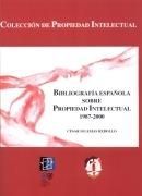 BIBLIOGRAFIA ESPAÑOLA SOBRE PROPIEDAD INTELECTUAL 1987-2000