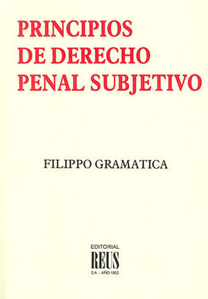 PRINCIPIOS DE DERECHO PENAL SUBJETIVO - 1.ª ED. 2003
