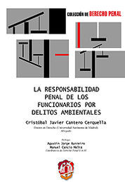 RESPONSABILIDAD PENAL DE LOS FUNCIONARIOS POR DELITOS AMBIENTALES, LA