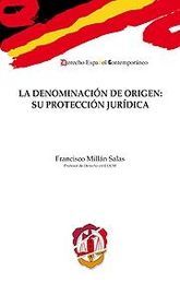 DENOMINACIÓN DE ORIGEN: SU PROTECCIÓN JURÍDICA, LA