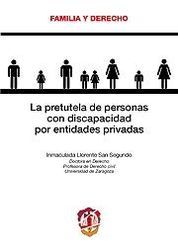 PRETUTELA DE PERSONAS CON DISCAPACIDAD POR ENTIDADES PRIVADAS, LA