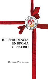 JURISPRUDENCIA EN BROMA Y EN SERIO - 1.ª ED. 2015