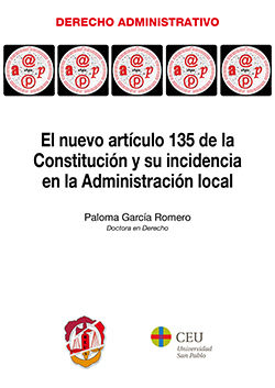 NUEVO ARTÍCULO 135 DE LA CONSTITUCIÓN Y SU INCIDENCIA EN LA ADMINISTRACIÓN LOCAL, EL