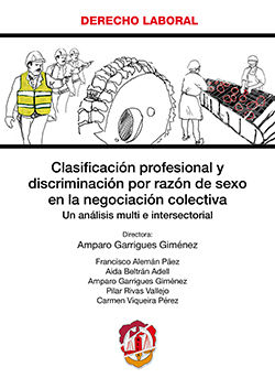 CLASIFICACIÓN PROFESIONAL Y DISCRIMINACIÓN POR RAZÓN DE SEXO EN LA NEGOCIACIÓN COLECTIVA