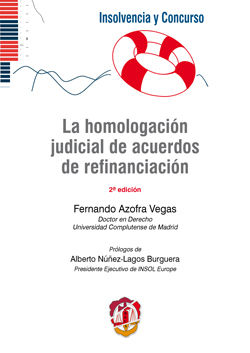 HOMOLOGACIÓN JUDICIAL DE ACUERDOS DE REFINANCIACIÓN, LA