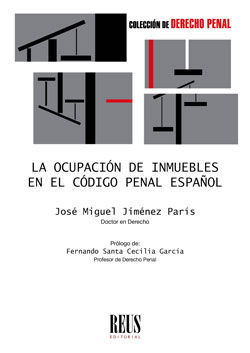 OCUPACIÓN DE INMUEBLES EN EL CÓDIGO PENAL ESPAÑOL, LA