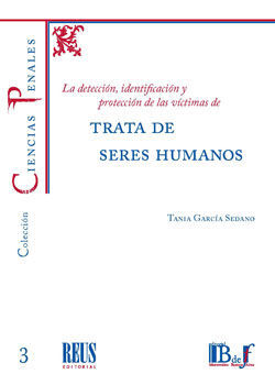 DETECCIÓN, IDENTIFICACIÓN Y PROTECCIÓN DE LAS VÍCTIMAS DE TRATA DE SERES HUMANOS, LA