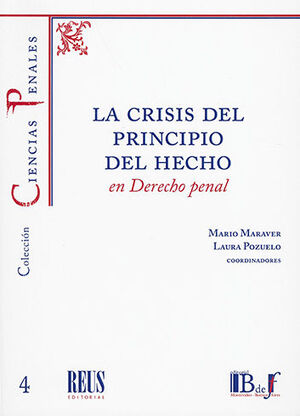 CRISIS DEL PRINCIPIO DEL HECHO EN DERECHO PENAL, LA