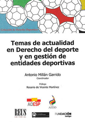 TEMAS DE ACTUALIDAD EN DERECHO DEL DEPORTE Y EN GESTIÓN DE ENTIDADES DEPORTIVAS - 1.ª ED. 2023