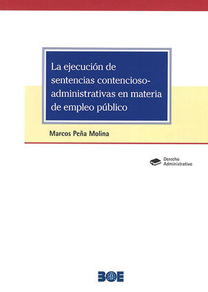 EJECUCIÓN DE SENTENCIAS CONTENCIOSO-ADMINISTRATIVAS EN MATERIA DE EMPLEO PÚBLICO, LA