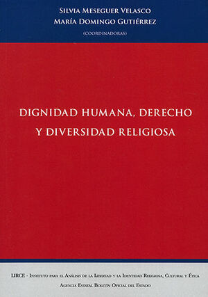 DIGNIDAD HUMANA, DERECHO Y DIVERSIDAD RELIGIOSA - 1.ª ED. 2023