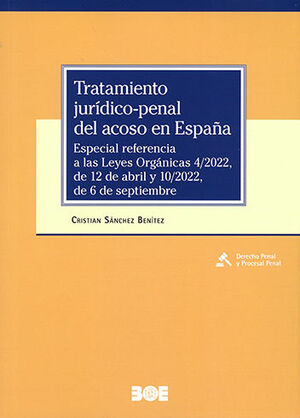 TRATAMIENTO JURÍDICO-PENAL DEL ACOSO EN ESPAÑA - 1.ª ED. 2023