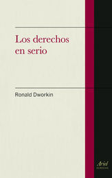 DERECHOS EN SERIO, LOS - 1.ª ED. 2012,  7.ª REIMP. 2022