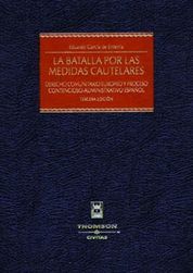 BATALLA POR LAS MEDIDAS CAUTELARES, LA - 3.ª ED. 2004, - 1.ª REIMP. 2006
