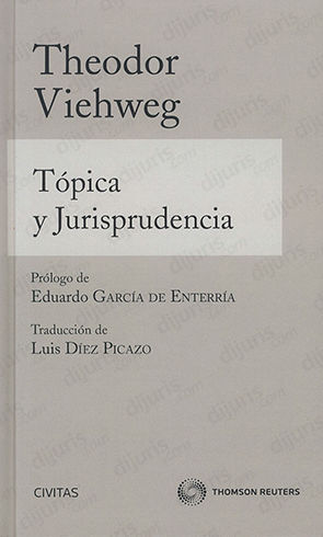 TÓPICA Y JURISPRUDENCIA (TAPA DURA) - 2.ª ED. 2007, 1.ª REIMP. 2016